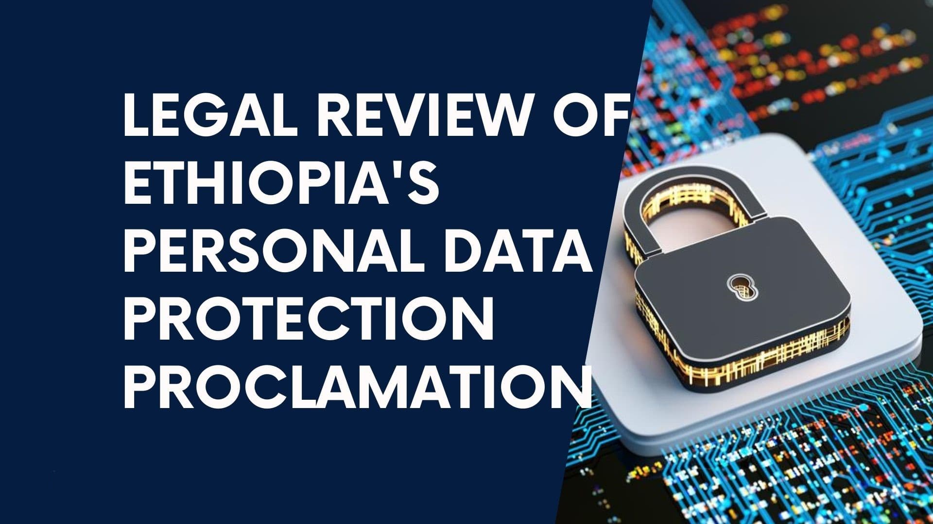Ethiopia's Personal Data Protection Proclamation
