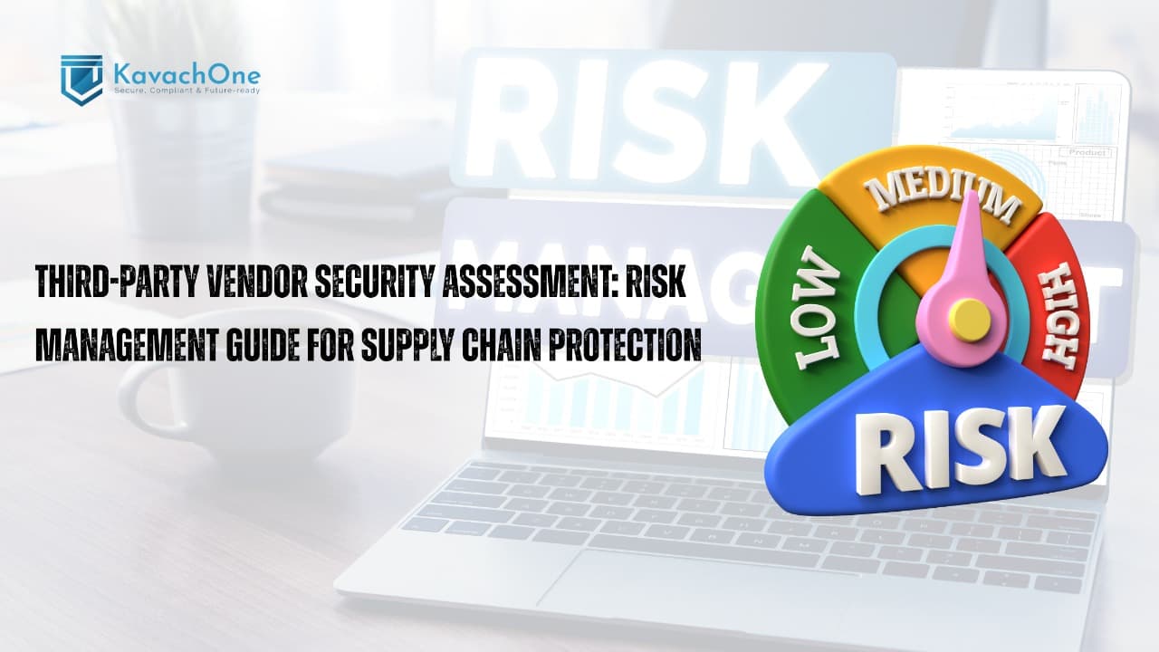 Third-Party Vendor Security Assessment: Risk Management Guide for Supply Chain Protection
